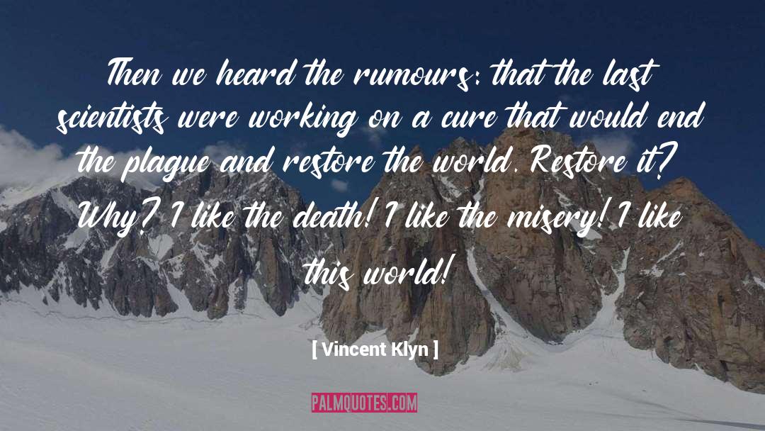 Plague quotes by Vincent Klyn