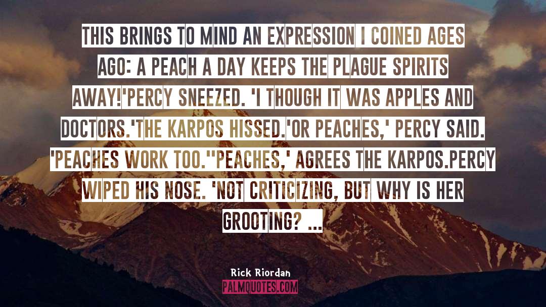 Plague Spirits quotes by Rick Riordan
