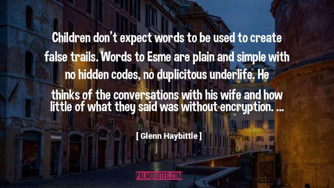 Plain And Simple quotes by Glenn Haybittle