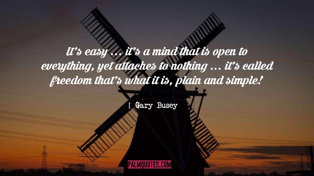 Plain And Simple quotes by Gary Busey