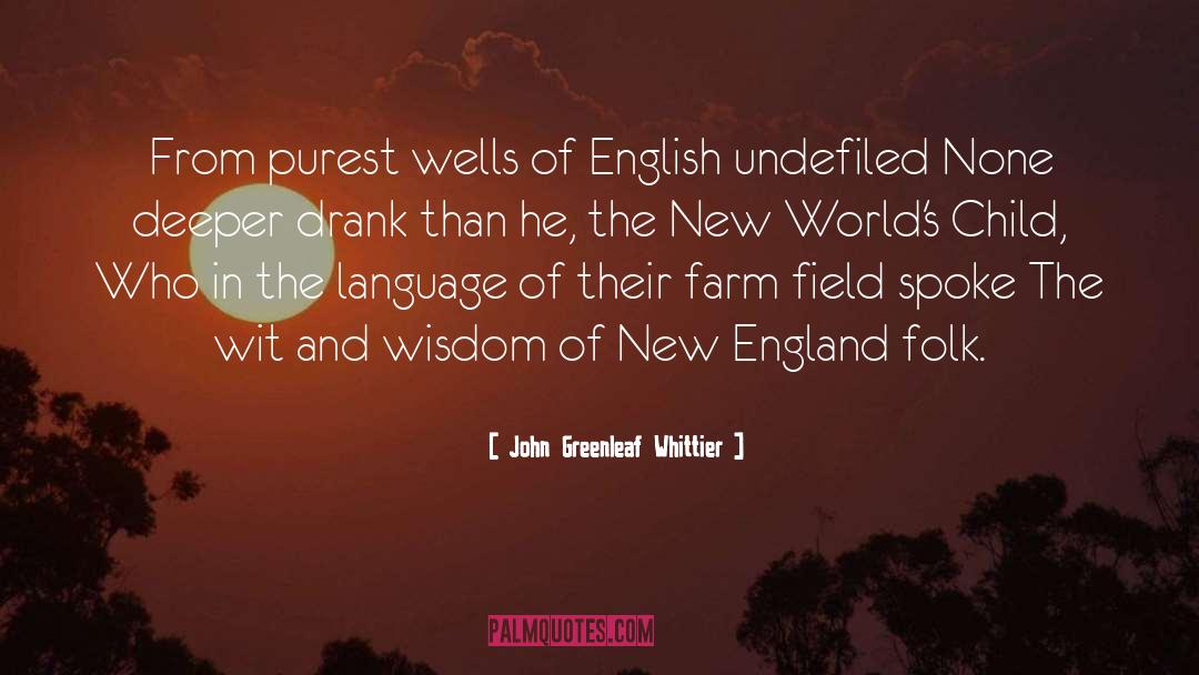 Plain English quotes by John Greenleaf Whittier