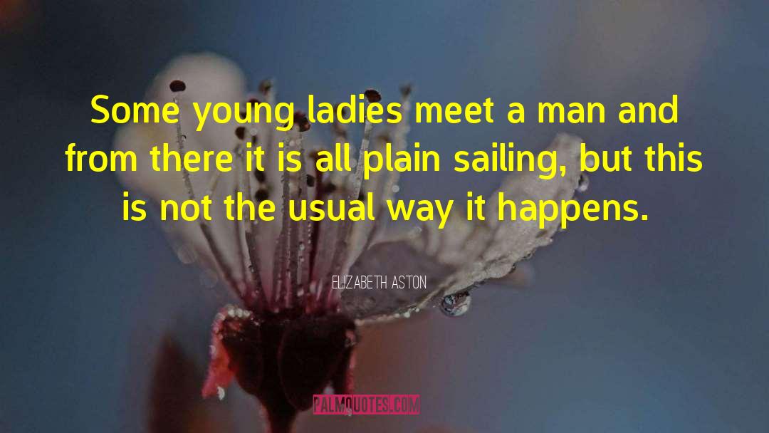 Plain Sailing quotes by Elizabeth Aston