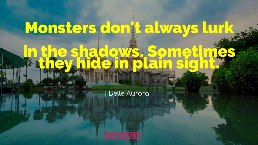 Plain Sight quotes by Belle Aurora