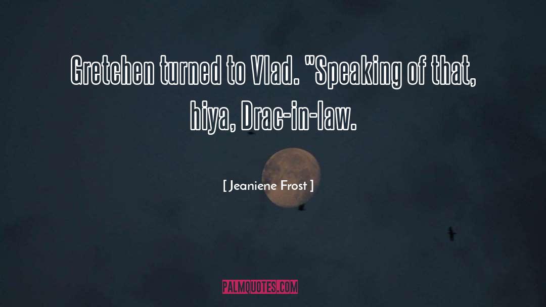 Plain Speaking quotes by Jeaniene Frost