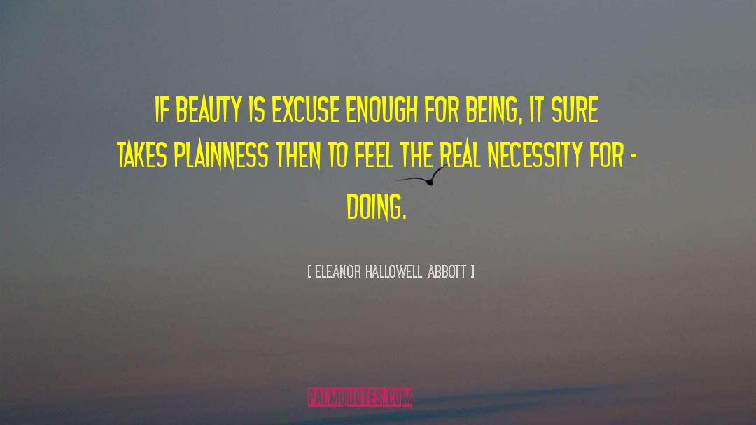 Plainness quotes by Eleanor Hallowell Abbott