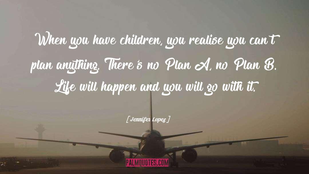 Plan B quotes by Jennifer Lopez