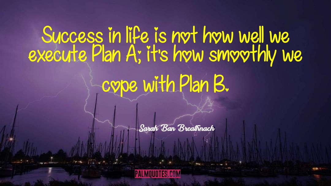 Plan B quotes by Sarah Ban Breathnach