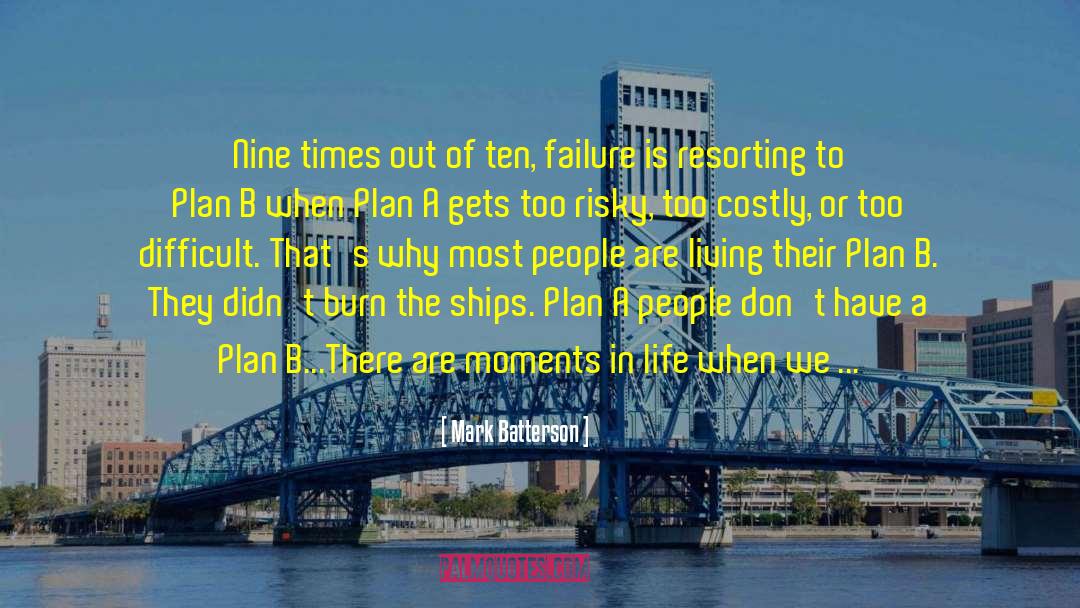 Plan B quotes by Mark Batterson