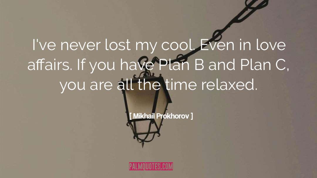 Plan B Reggaeton quotes by Mikhail Prokhorov