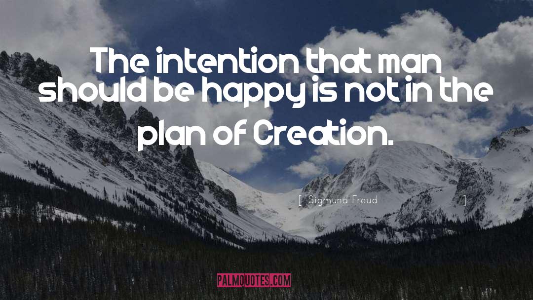 Plan Of Creation quotes by Sigmund Freud