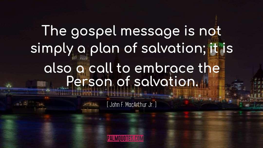 Plan Of Salvation quotes by John F. MacArthur Jr.