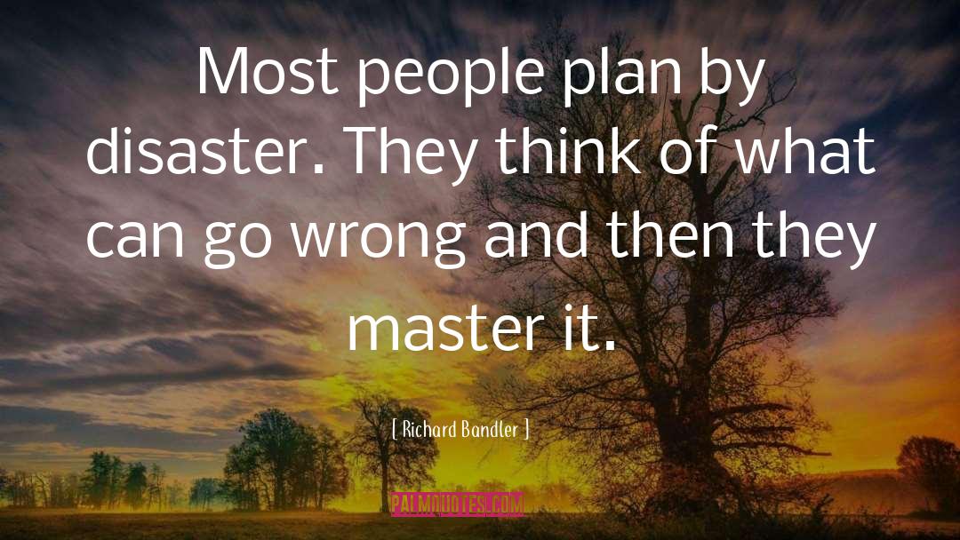 Plan quotes by Richard Bandler