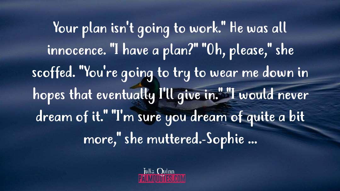 Plan Your Mind quotes by Julia Quinn