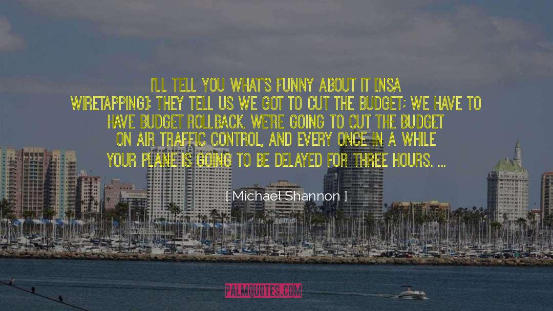 Plane Crashes quotes by Michael Shannon