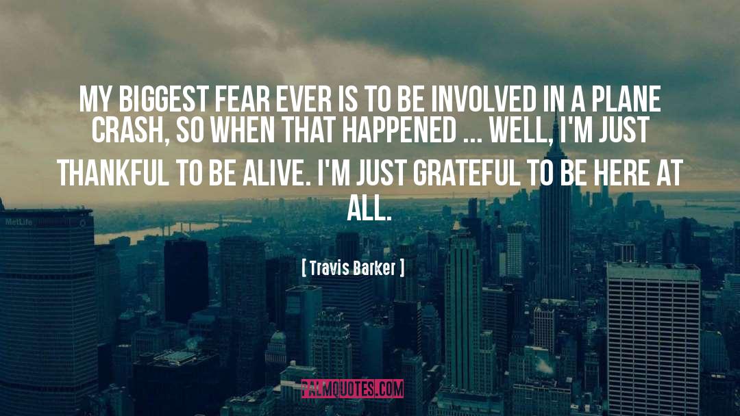 Plane Crashes quotes by Travis Barker