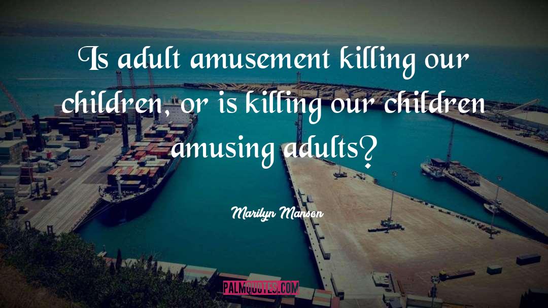 Planes Killing Children quotes by Marilyn Manson