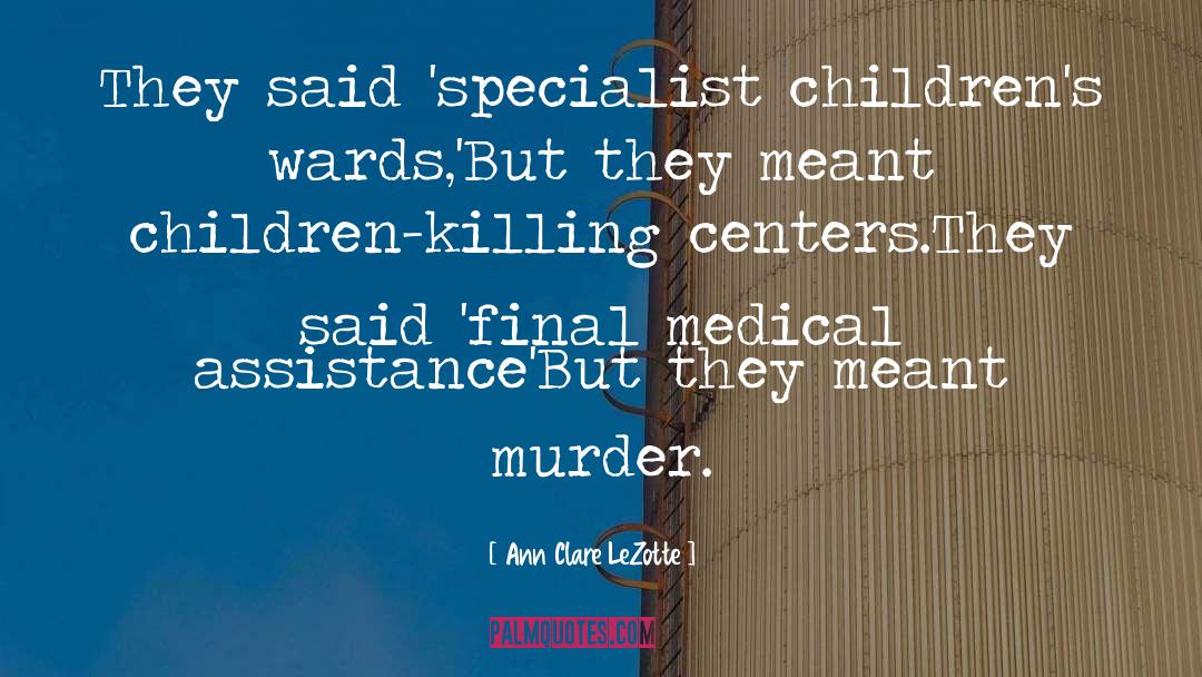 Planes Killing Children quotes by Ann Clare LeZotte