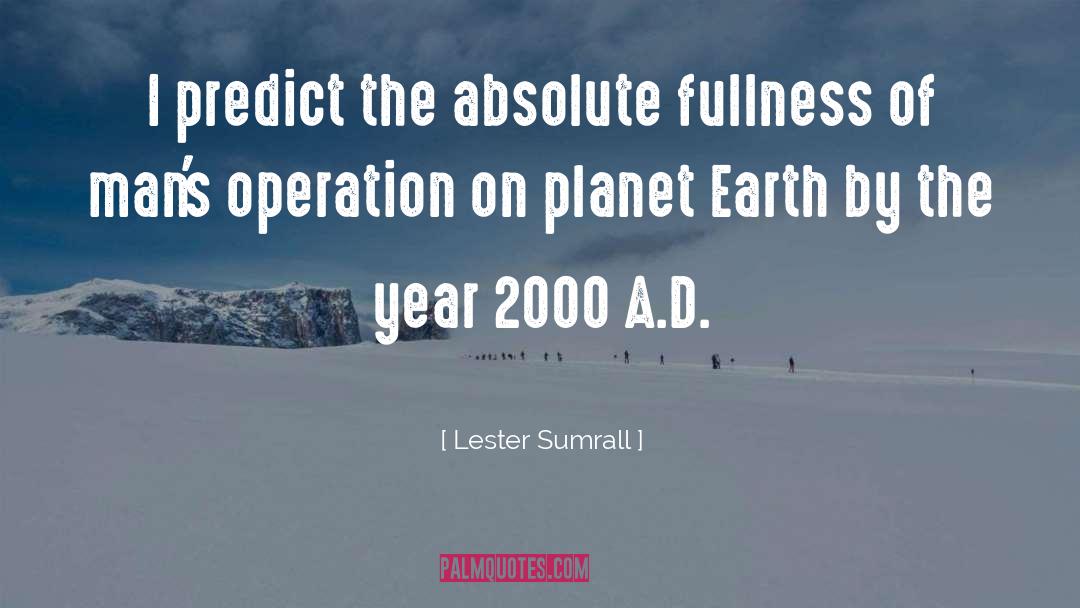 Planet Earth quotes by Lester Sumrall