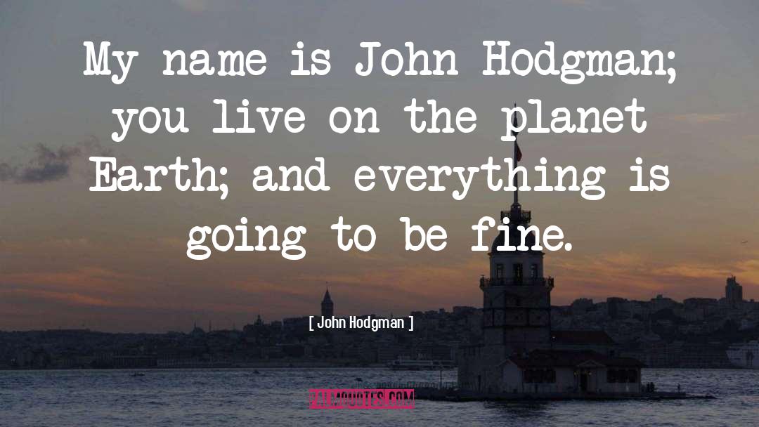 Planet Earth quotes by John Hodgman