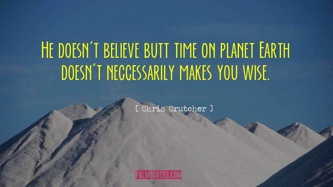 Planet Earth quotes by Chris Crutcher