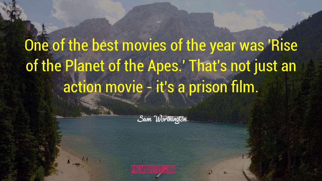 Planet Of The Apes 1968 quotes by Sam Worthington