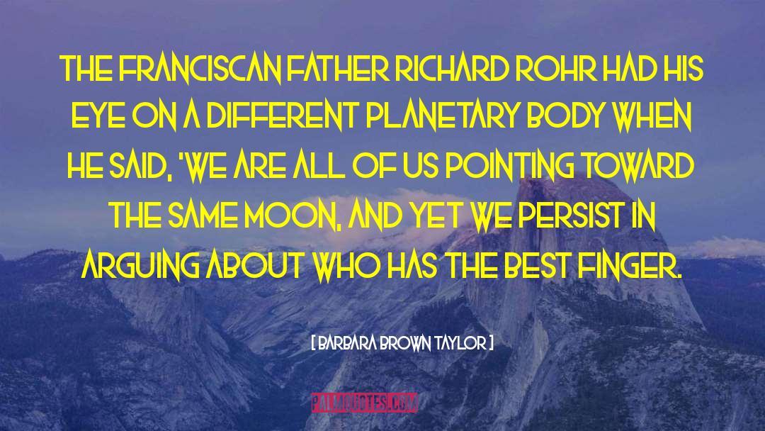 Planetary Exploration quotes by Barbara Brown Taylor