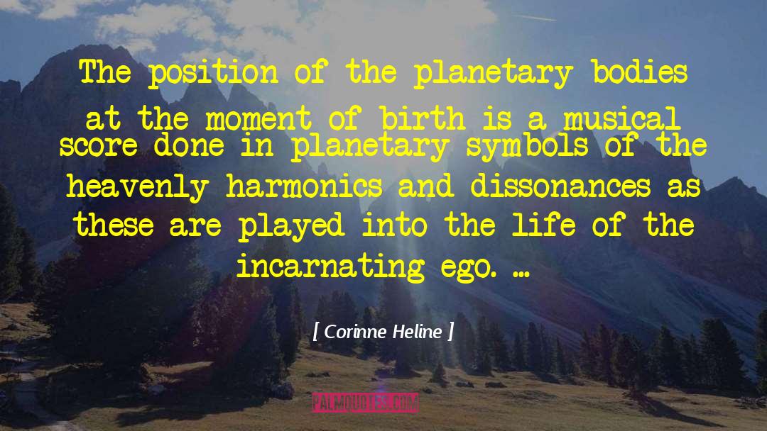 Planetary Formation quotes by Corinne Heline