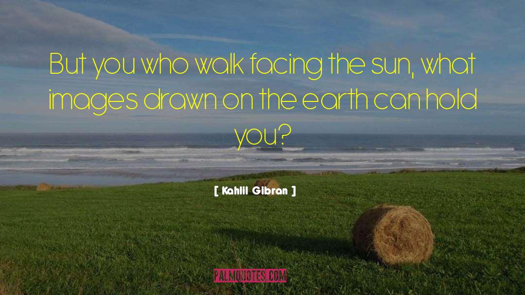 Planets Orbiting The Sun quotes by Kahlil Gibran