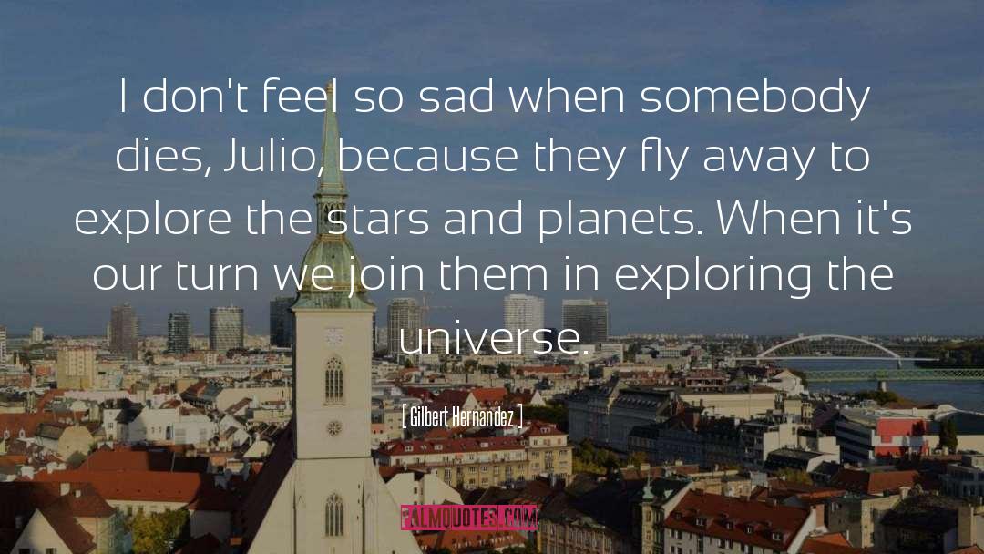 Planets quotes by Gilbert Hernandez