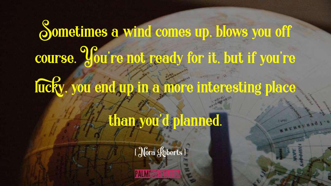 Planned Events quotes by Nora Roberts