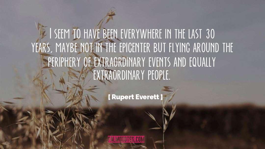 Planned Events quotes by Rupert Everett