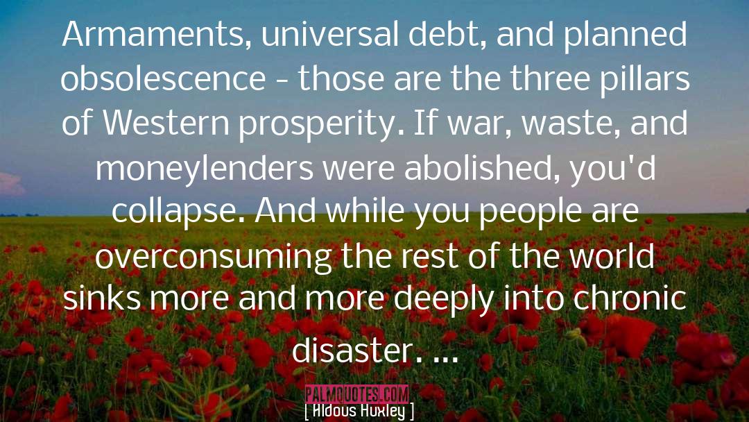 Planned Obsolescence quotes by Aldous Huxley