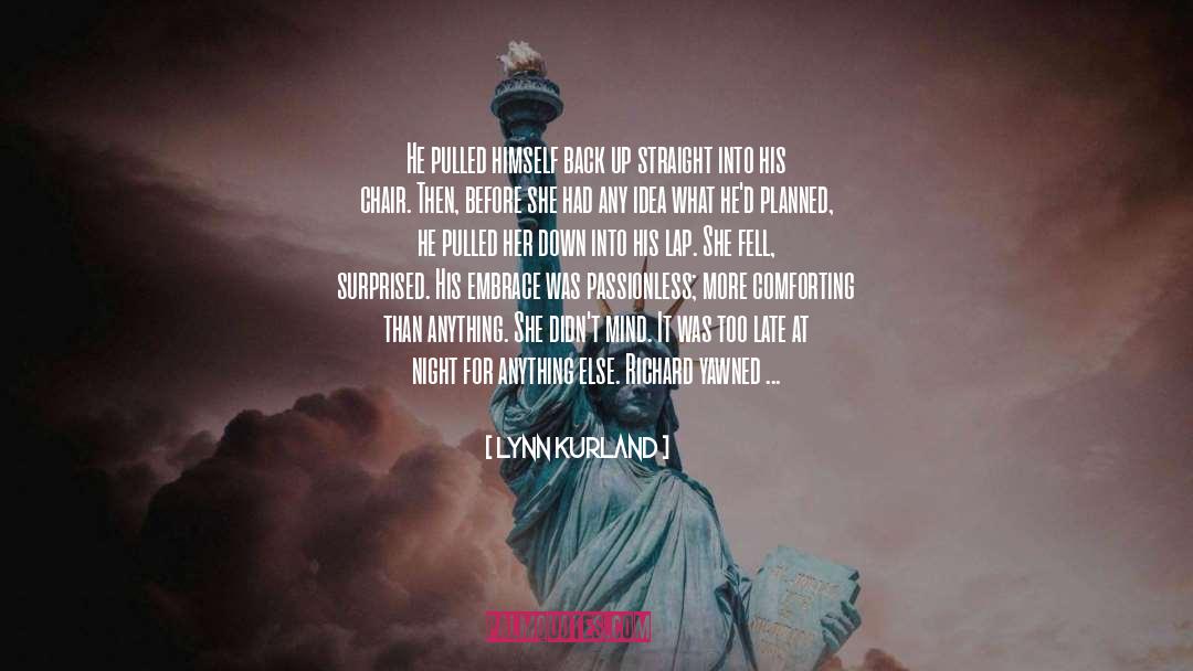 Planned Obsolescence quotes by Lynn Kurland