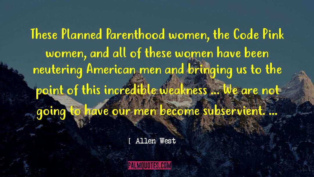 Planned Parenthood quotes by Allen West