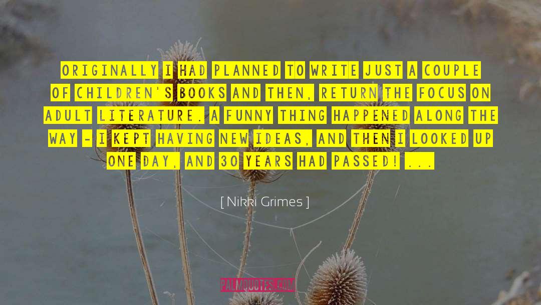 Planned Procrastination quotes by Nikki Grimes