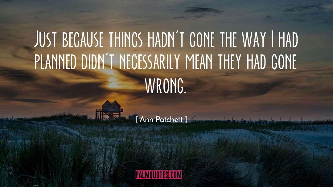 Planned quotes by Ann Patchett