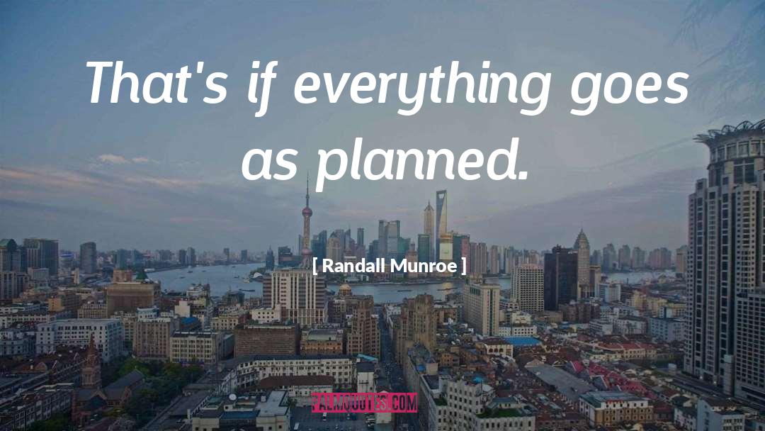 Planned Societies quotes by Randall Munroe