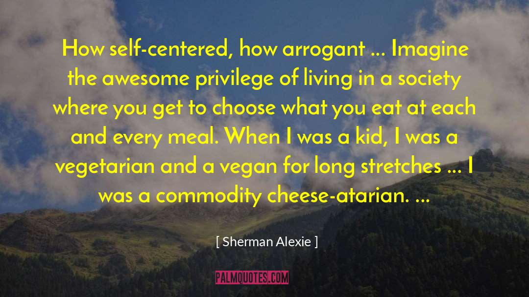 Planned Society quotes by Sherman Alexie