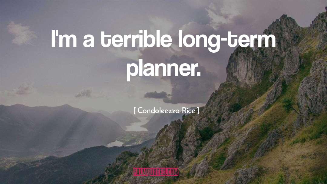 Planner quotes by Condoleezza Rice