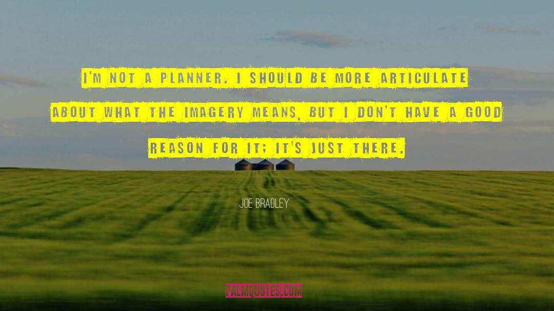 Planner quotes by Joe Bradley