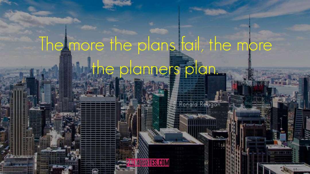 Planners quotes by Ronald Reagan