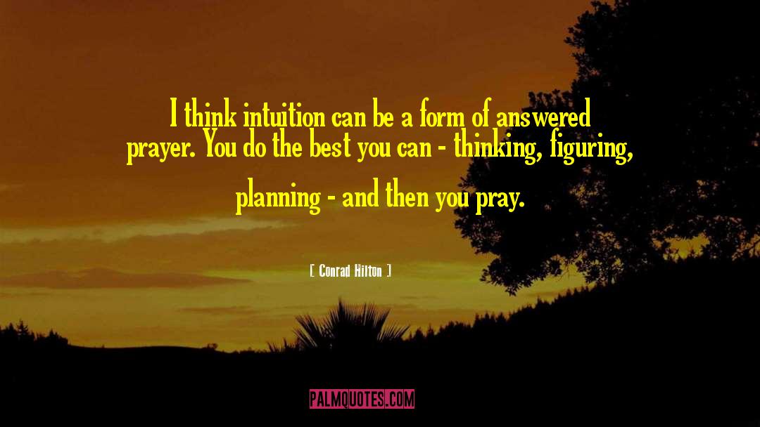 Planning Ahead quotes by Conrad Hilton