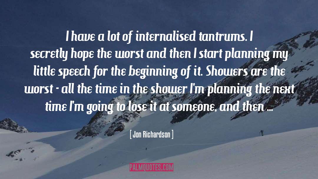 Planning For Next Year quotes by Jon Richardson