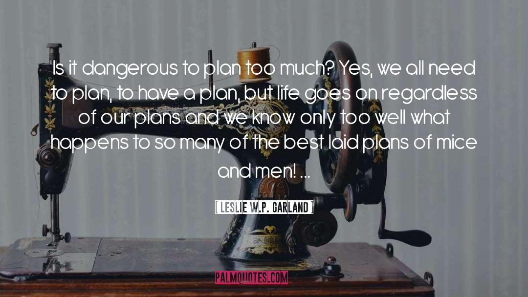 Planning For The Future quotes by Leslie W.P. Garland