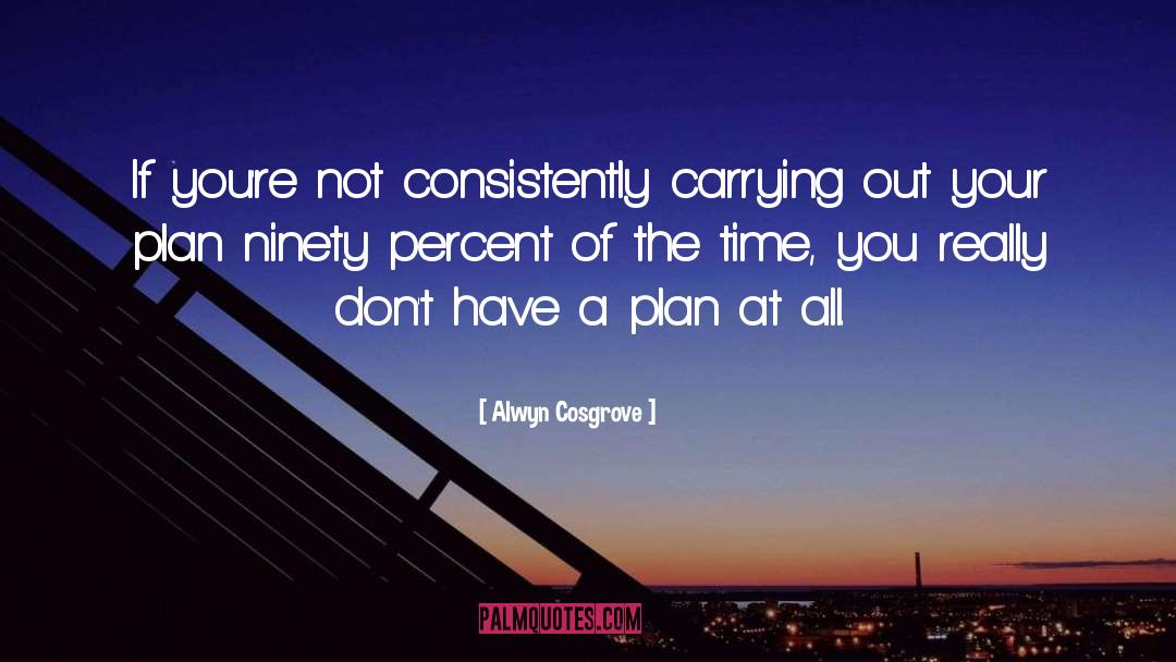 Planning quotes by Alwyn Cosgrove