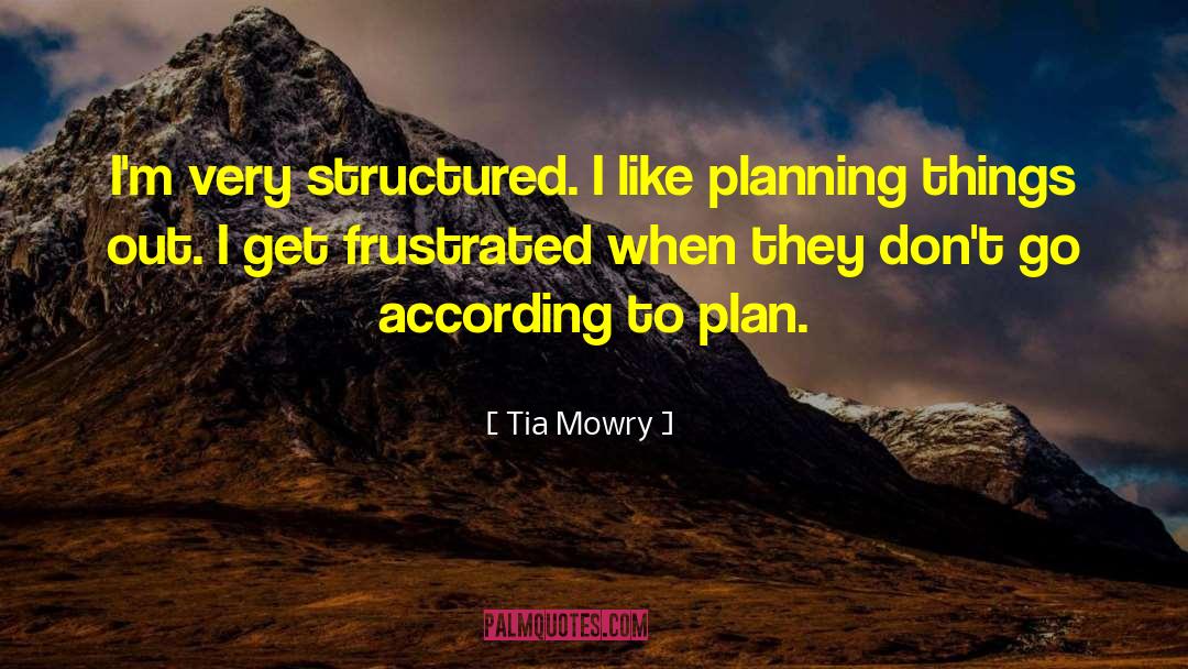 Planning Things quotes by Tia Mowry