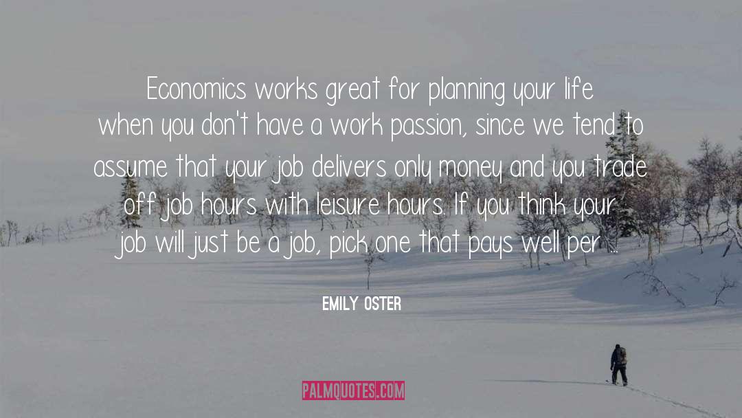 Planning Your Life quotes by Emily Oster