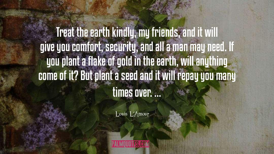 Plant A Seed quotes by Louis L'Amour