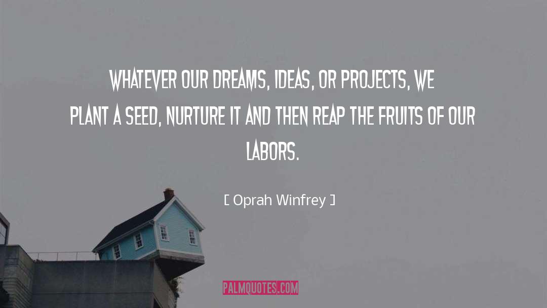 Plant A Seed quotes by Oprah Winfrey