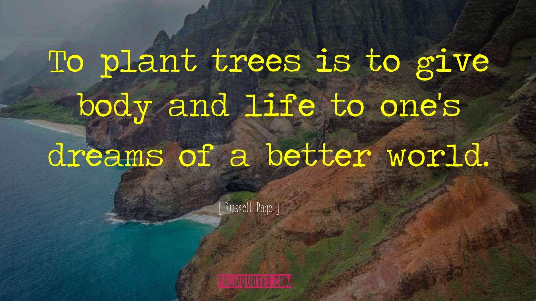 Plant A Tree quotes by Russell Page